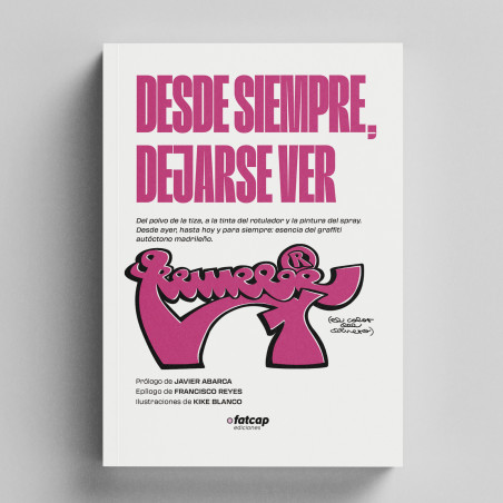 Portada del libro de graffiti Desde siempre, dejarse ver