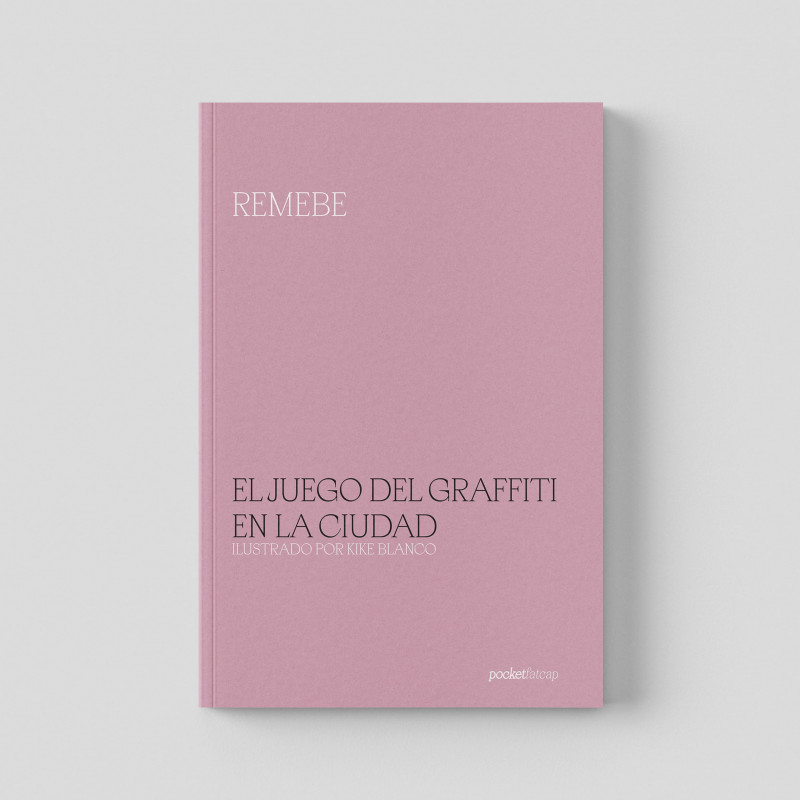 Portada del libro de graffiti El juego del graffiti en la ciudad, de Remebe