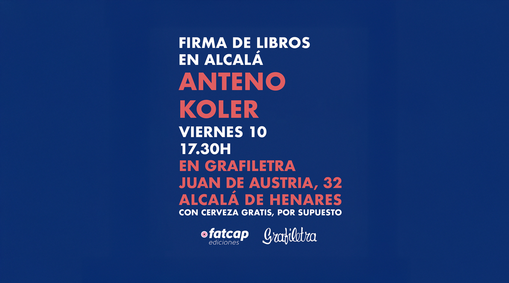 Firma de libros en Grafiletra con Anteno y Koler – Viernes 10 de octubre